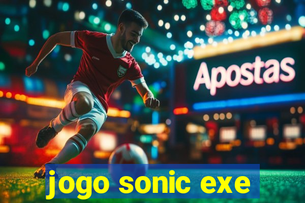 jogo sonic exe